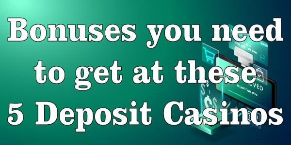 best 5 dollar deposit casino