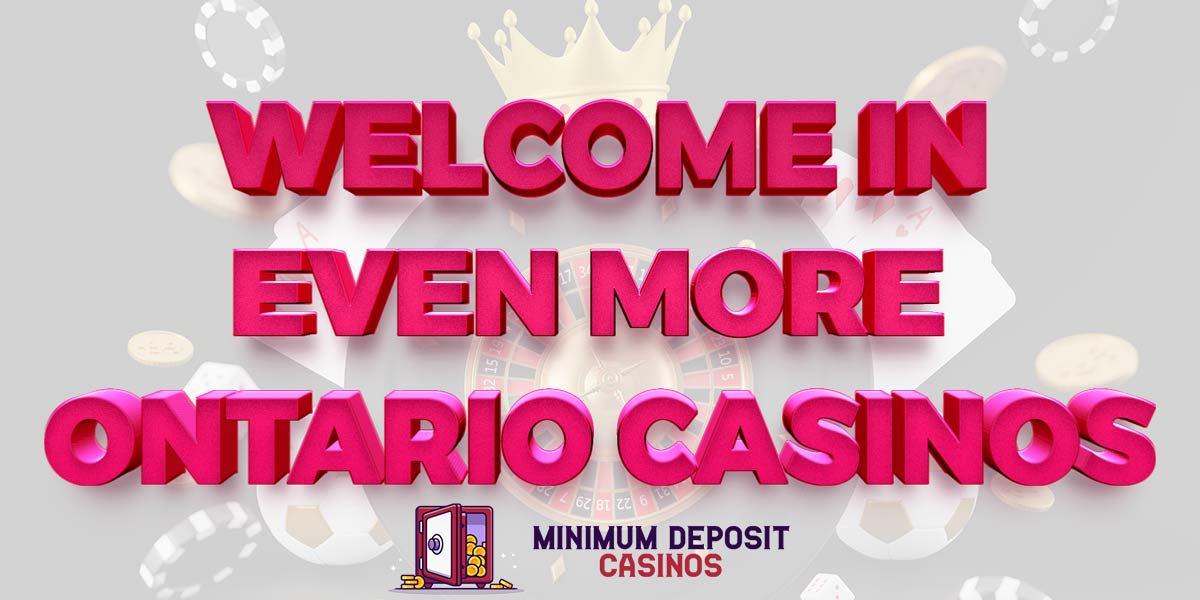 Give a warm welcome to these New Ontario Online Casinos